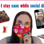 Staying sane while social distancing