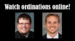 Watch ordinations online June 6