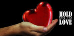 Next Hold On To Love event is Feb. 14