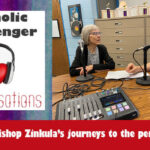37: Catholic Messenger Conversations Episode 37: Bishop Zinkula’s journeys to the peripheries