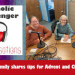 Catholic Messenger Conversations Episode 40 – Family shares tips for Advent and Christmas