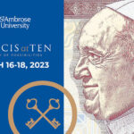 Francis at 10 event at St. Ambrose University – March 16-18, 2023