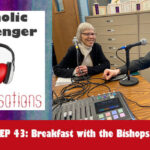 Catholic Messenger Conversations Episode 43 – Breakfast with the Bishops