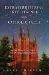 New book addresses extraterrestrial life and the Catholic faith