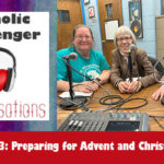 Catholic Messenger Conversations Episode 53 – Preparing for Advent and Christmas
