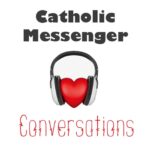 Catholic Messenger Conversations Episode 76 -A Bishop’s Christmas Carol